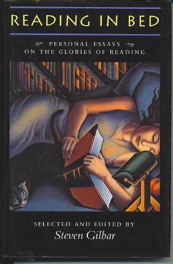 Reading In Bed Personal Essays on the Glories of Reading