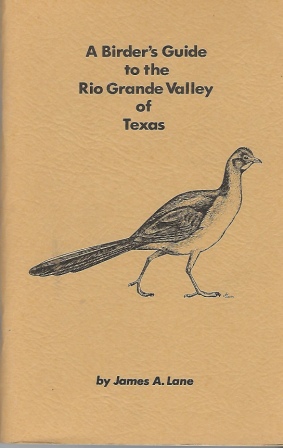 Birders Guide To the Rio Grande Valley of Texas