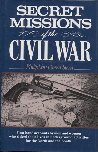 Secret Missions Of The Civil War
