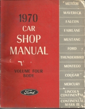 1970 Car Shop Manual: Ford Volume Four: Body