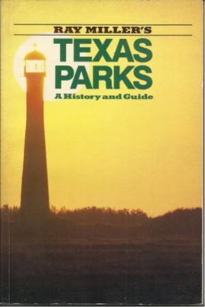 Texas Parks A History and Guide