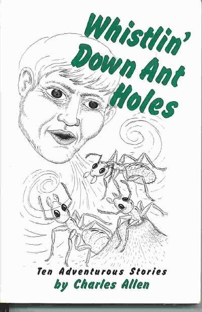 Whistlin' Down Ant Holes