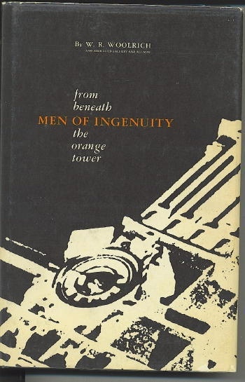 Men Of Ingenuity: From Beneath The Orange Tower 1884-1964 The College of Engineering of the University of Texas