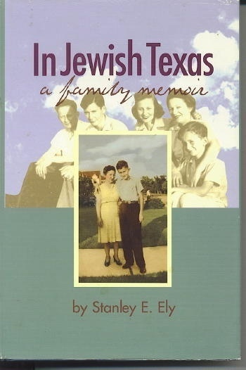 In Jewish Texas, A Family Memoir. . .