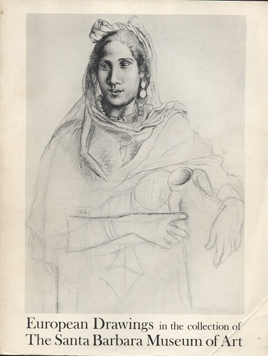 Image for European Drawings In The Collection Of The Santa Barbara Museum Of Art European Drawings In The Collection Of The Santa Barbara Museum Of Art
