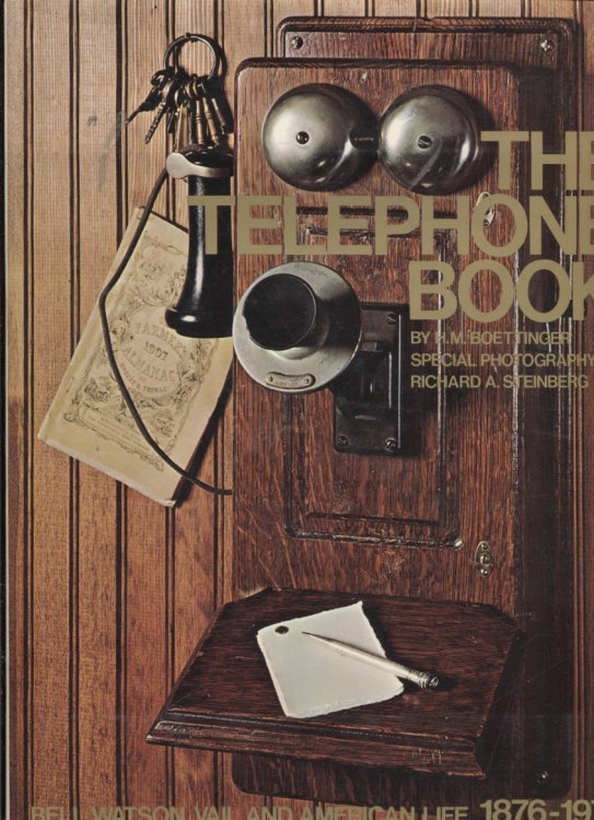 The Telephone Book Bell, Watson, Vail and American Life, 1876-1976
