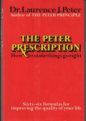 The Peter Prescription How to be Creative, Confident, & Competent