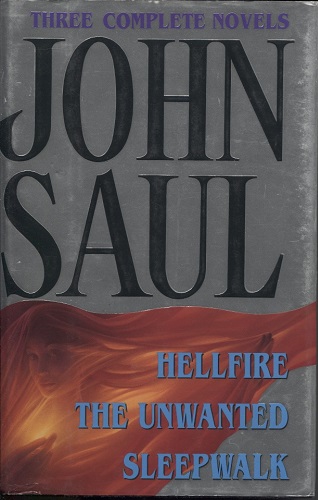 John Saul Three Complete Novels: Hellfire; The Unwanted; Sleepwalk