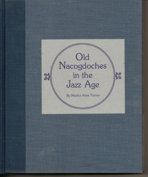 Image for Old Nacogdoches In The Jazz Age. . . Old Nacogdoches In The Jazz Age. . .