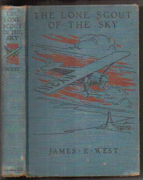 The Lone Scout Of The Sky: The Story Of Charles A. Lindbergh