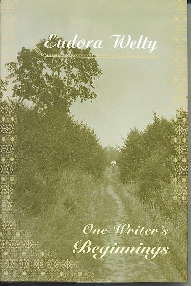 One Writer's Beginnings The William E. Massey, Sr., Lectures in the History of American Civilization