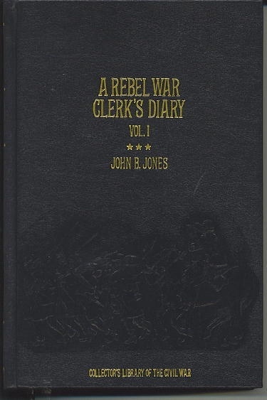 A Rebel War Clerk's Diary, Volume I