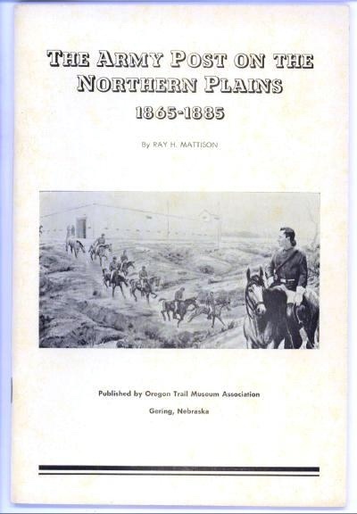 The Army Post On The Northern Plains, 1865-1885