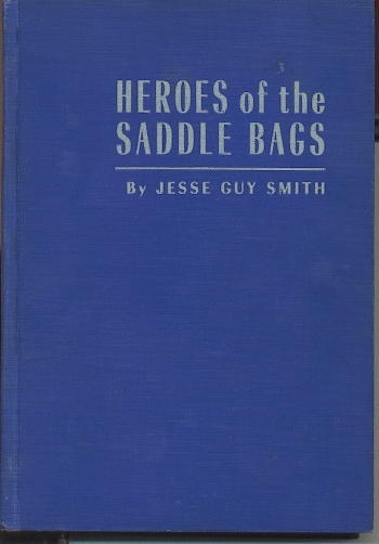 Heroes Of The Saddle Bags. . . A History of Christian Denominations in the Republic of Texas