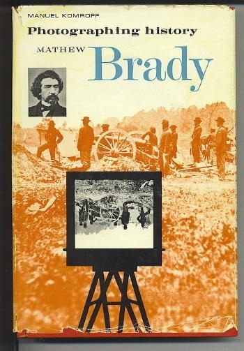 Mathew Brady: Photographing History