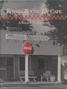 Royers' Round Top Cafe A Relational Odyssey