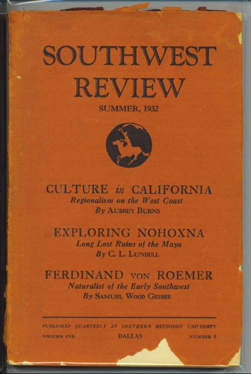 Southwest Review, Summer, 1932 Culture in California; Exploring Nohoxna; Ferdinand Von Roemer, Volume 17, Number 4