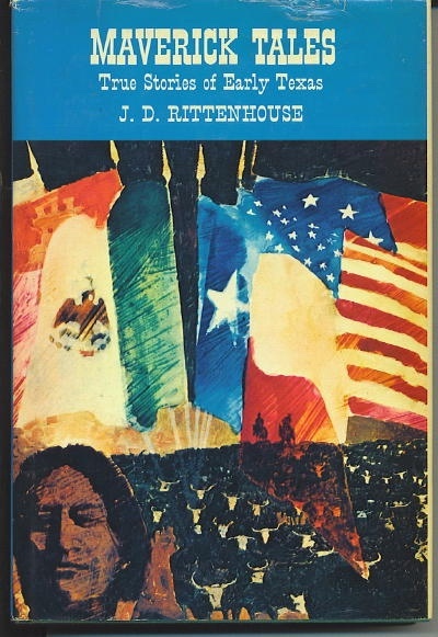 Maverick Tales True Stories of Early Texas