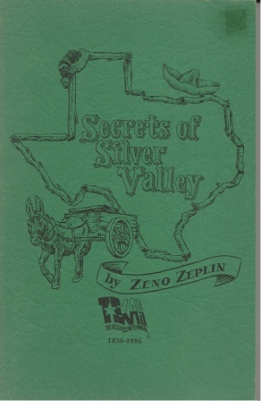Secrets Of Silver Valley An Official Texas Sesquicentennial Commemorative