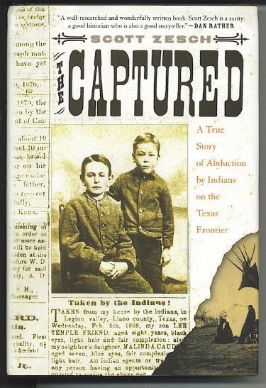 The Captured, A True Story of Abduction by Indians on the Texas Frontier