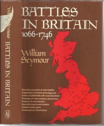 Battles in Britain 1066-1746 And Their Political Backgrounds, Two Volumes in One