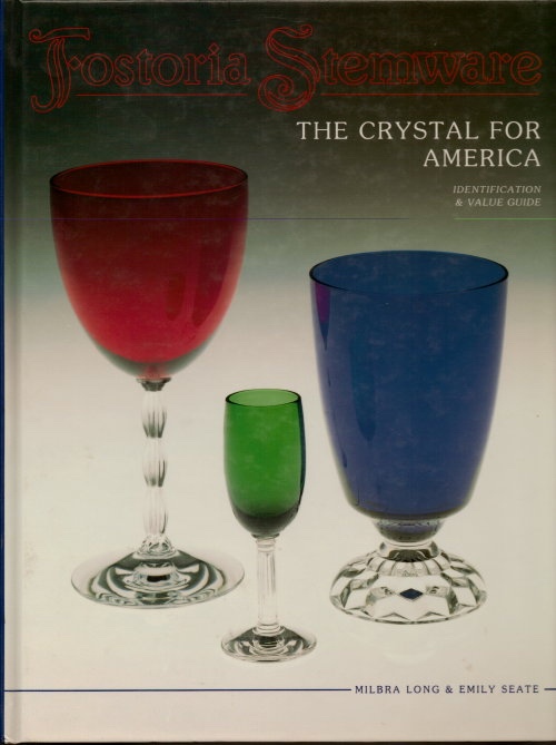 Image for Fostoria Stemware The Crystal for America, Identification and Value Guide Fostoria Stemware The Crystal for America, Identification and Value Guide