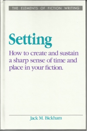 Setting [ Elements Of Fiction Writing ]