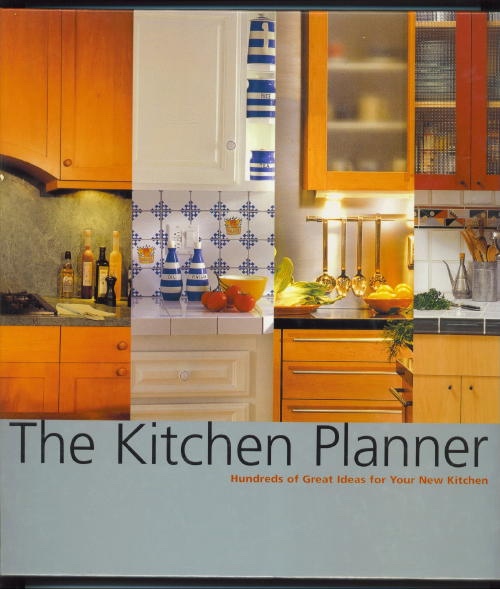 The Kitchen Planner Hundreds of Great Ideas for Your New Kitchen