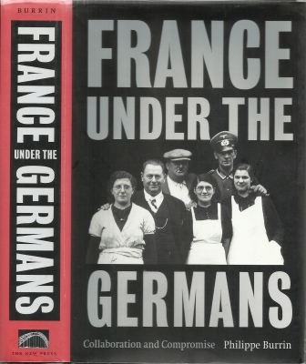 France Under The Germans Collaboration and Compromise