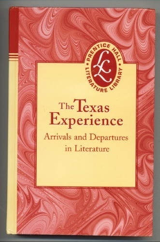 The Texas Experience, Arrivals and Departures in Literature