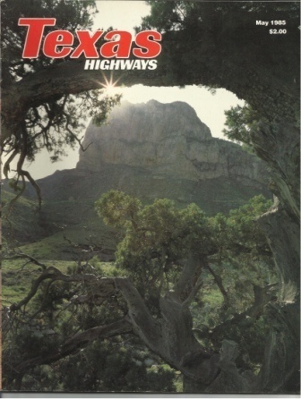 Texas Highways Magazine May 1985. . . The Official Texas State Travel Magazine