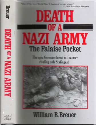 Death Of A Nazi Army The Falaise Pocket