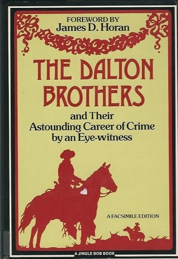 The Dalton Brothers And Their Astounding Career of Crime by an Eye-Witness