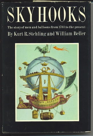Image for Skyhooks The Story of Men and Balloons from 1783 to the Present Skyhooks The Story of Men and Balloons from 1783 to the Present