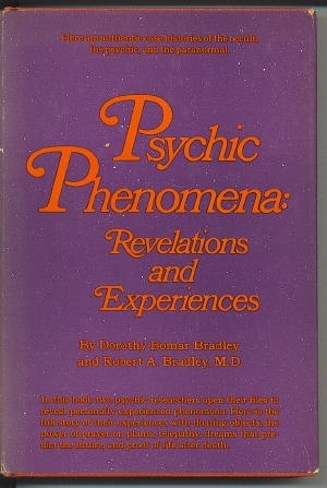 Psychic Phenomena: Revelations And Experiences