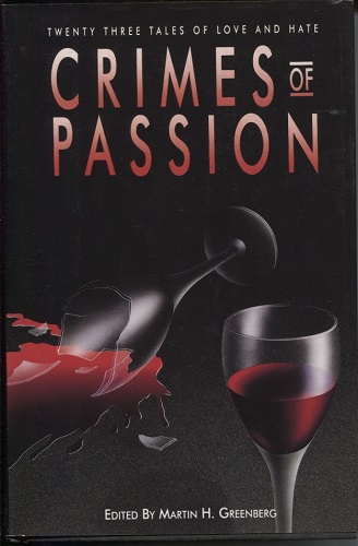 Crimes Of Passion Twenty Three Tales of Love and Hate