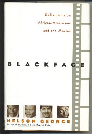 Blackface: Reflections On African-Americans And The Movies