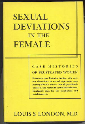 Sexual Deviations In The Female Case Histories of Frustrated Women