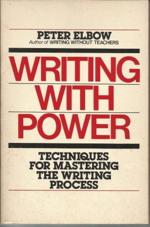 Writing With Power Techniques for Mastering the Writing Process