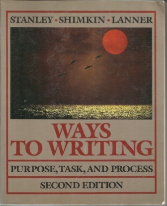 Ways To Writing Purpose, Task, and Process, Second Edition
