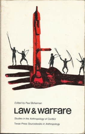 Law & Warfare Studies in the Anthropology of Conflict