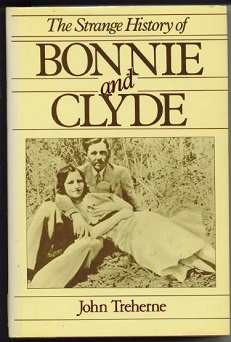 The Strange History Of Bonnie And Clyde