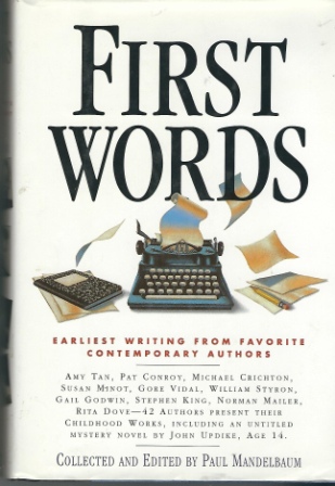 First Words Earliest Writing from Favorite Contemporary Authors