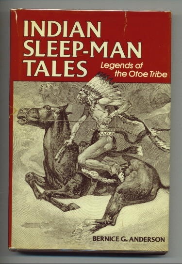 Indian Sleep-man Tales Legends of the Otoe Tribe