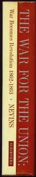 The War For The Union: Volume 2 War Becomes Revolution 1862-1863,