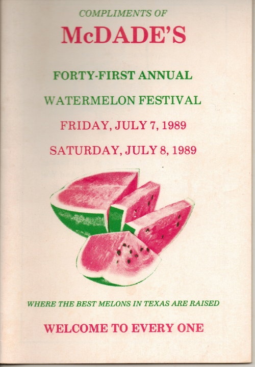 McDade's Annual Watermelon Festival (McDade, Texas) 41st Annual Festival, Friday and Saturday, July 7, and 8, 1989