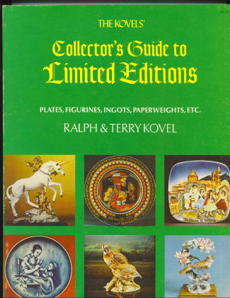 Kovels Collectors Guide To Limited Editions Plates, Figurines, Ingots, Paperweights, Etc.