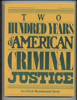 Two Hundred Years Of American Criminal Justice Bicentennial edition