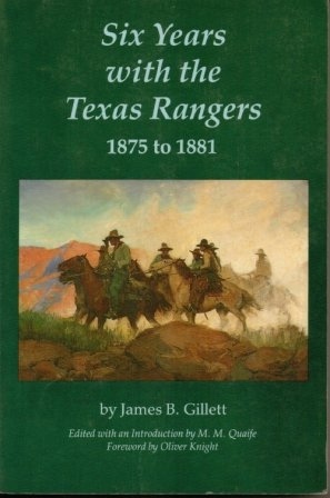 Six Years With The Texas Rangers, 1875 To 1881