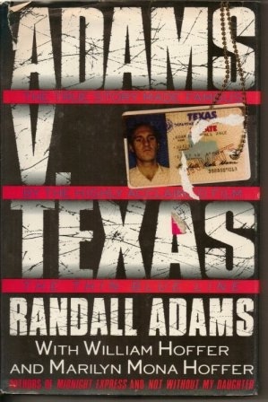 Adams V. Texas The True Story Made Famous by the Highly Acclaimed Film 
